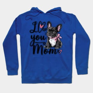 French Bulldog Says Happy Mother's Day Hoodie